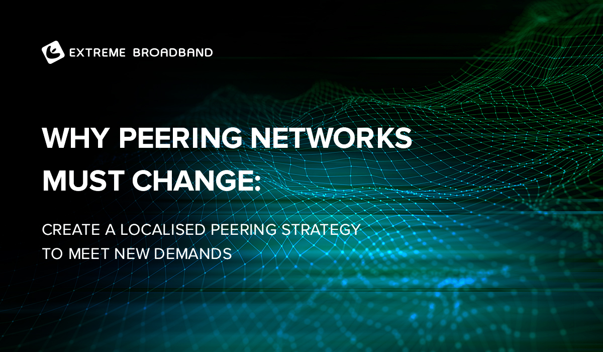 Why peering networks must change: Create a localised peering strategy to meet new demands (Equinix)